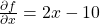 \frac{\partial f}{\partial x} = 2x - 10